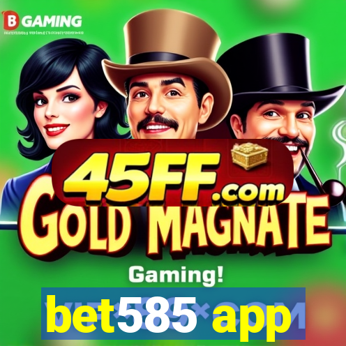 bet585 app